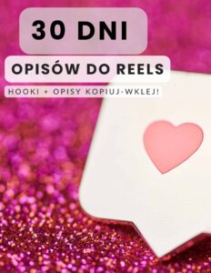 30 Dni Opisów do Reels – kopia