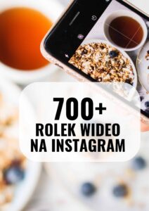 700+ rolek wideo na instagram
