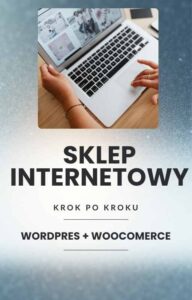 Własny sklep na WordPress Woocomerce – kopia